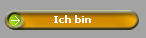 Ich bin